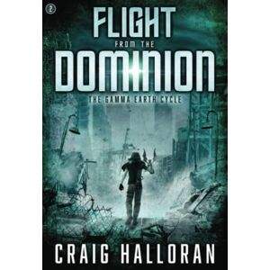 Halloran, Craig (New) Flight from the Dominion Book 2: The Gamma Earth Cycle (The Gamma Earth Cycle Series) Halloran, Craig (New) Flight from the Dominion Book 2: The Gamma Earth Cycle (The Gamma Earth Cycle Series)
