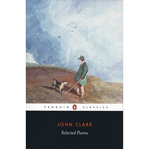 Clare, John Selected Poems (Penguin Classics) Clare, John Selected Poems (Penguin Classics)