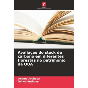 Arubasa, Onome Avaliação do stock de carbono em diferentes florestas no património da OUA Arubasa, Onome Avaliação do stock de carbono em diferentes florestas no património da OUA