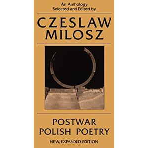 Milosz, Czeslaw Postwar Polish Poetry: An Anthology Milosz, Czeslaw Postwar Polish Poetry: An Anthology