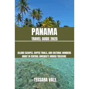 VALE, TESSARA PANAMA TRAVEL GUIDE 2025: ISLAND ESCAPES, COFFEE TRAILS, AND CULTURAL WONDERS AWAIT IN CENTRAL AMERICA’S HIDDEN TREASURE VALE, TESSARA PANAMA TRAVEL GUIDE 2025: ISLAND ESCAPES, COFFEE TRAILS, AND CULTURAL WONDERS AWAIT IN CENTRAL AMERICA’S HIDDEN TREASURE