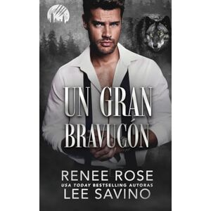 Rose, Renee Un gran bravucón (Hombres lobo de Wall Street) Rose, Renee Un gran bravucón (Hombres lobo de Wall Street)