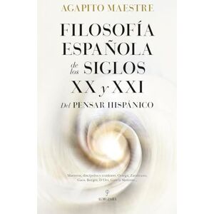 Maestre Sanchez, Agapito Filosofia Espanola de Los Siglos XX Y XXI: Del pensar hispánico (Filosofía, cultura y sociedad) Maestre Sanchez, Agapito Filosofia Espanola de Los Siglos XX Y XXI: Del pensar hispánico (Filosofía, cultura y sociedad)