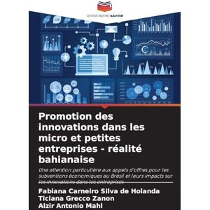 Silva Promotion des innovations dans les micro et petites entreprises réalité bahianaise: Une attention particulière aux appels d'offres pour les ... sur les innovations dans les entreprises Silva Promotion des innovations dans les micro et petites entreprises réalité bahianaise: Une attention particulière aux appels d'offres pour les ... sur les innovations dans les entreprises