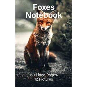 Cason, Shalone Foxes Notebook: 60 Lined Pages and 12 Fox Pictures (Cason Notebooks) Cason, Shalone Foxes Notebook: 60 Lined Pages and 12 Fox Pictures (Cason Notebooks)