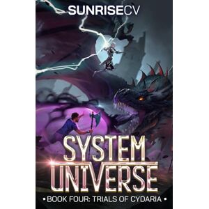 SunriseCV Trials of Cydaria: A LitRPG Adventure: 4 (System Universe) SunriseCV Trials of Cydaria: A LitRPG Adventure: 4 (System Universe)