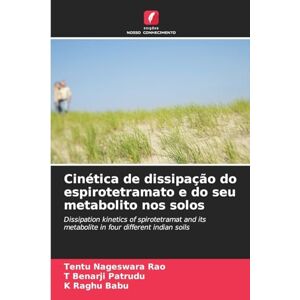 Nageswara Rao, Tentu Cinética de dissipação do espirotetramato e do seu metabolito nos solos: Dissipation kinetics of spirotetramat and its metabolite in four different indian soils Nageswara Rao, Tentu Cinética de dissipação do espirotetramato e do seu metabolito nos solos: Dissipation kinetics of spirotetramat and its metabolite in four different indian soils