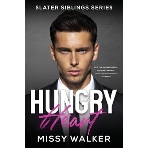 Walker, Missy Hungry Heart: Slater Siblings Series: 1 Walker, Missy Hungry Heart: Slater Siblings Series: 1