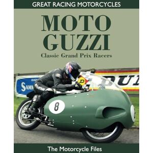 Cathcart, Alan MOTO GUZZI GRAND PRIX CLASSICS (GREAT RACING MOTORCYCLES) Cathcart, Alan MOTO GUZZI GRAND PRIX CLASSICS (GREAT RACING MOTORCYCLES)