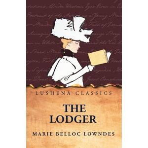 Marie Belloc Lowndes The Lodger Marie Belloc Lowndes The Lodger