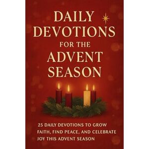 of a Dime, Dynamics Daily Devotions for the Advent Season: 25 Daily Devotions to Grow Faith, Find Peace, and Celebrate Joy This Advent Season of a Dime, Dynamics Daily Devotions for the Advent Season: 25 Daily Devotions to Grow Faith, Find Peace, and Celebrate Joy This Advent Season