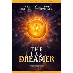 Belmont, Ariel The First Dreamer: A Fantasy Adventure unlikely friends, rising legends and a dream that stirs beneath the earth. Belmont, Ariel The First Dreamer: A Fantasy Adventure unlikely friends, rising legends and a dream that stirs beneath the earth.