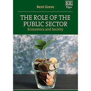 Greve, Bent The Role of the Public Sector: Economics and Society Greve, Bent The Role of the Public Sector: Economics and Society