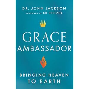 Jackson Grace Ambassador: Bringing Heaven to Earth Jackson Grace Ambassador: Bringing Heaven to Earth