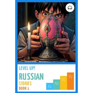Aldrich, Matthew Level Up! Russian Stories (Book 1) Aldrich, Matthew Level Up! Russian Stories (Book 1)
