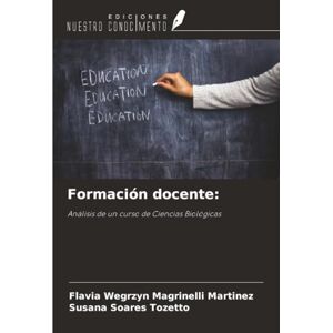 Wegrzyn Magrinelli Martinez, Flavia Formación docente:: Análisis de un curso de Ciencias Biológicas Wegrzyn Magrinelli Martinez, Flavia Formación docente:: Análisis de un curso de Ciencias Biológicas