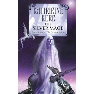 Kerr, Katharine THE SILVER MAGE: Book 4 (The Silver Wyrm) Kerr, Katharine THE SILVER MAGE: Book 4 (The Silver Wyrm)