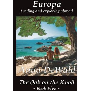 DeWald, Anya Europa: (The Oak on the Knoll Series look Five) DeWald, Anya Europa: (The Oak on the Knoll Series look Five)
