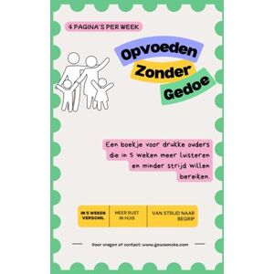Rosalie, Gewoon Oke Opvoeden zonder gedoe: Een boekje voor drukke ouders die in 5 weken meer luisteren en minder strijd willen bereiken Rosalie, Gewoon Oke Opvoeden zonder gedoe: Een boekje voor drukke ouders die in 5 weken meer luisteren en minder strijd willen bereiken