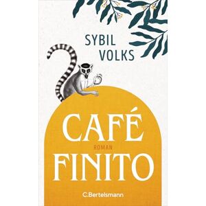 Volks, Sybil Café Finito: Roman. Der neue Roman von der Autorin des Bestsellers »Torstraße 1« Volks, Sybil Café Finito: Roman. Der neue Roman von der Autorin des Bestsellers »Torstraße 1«