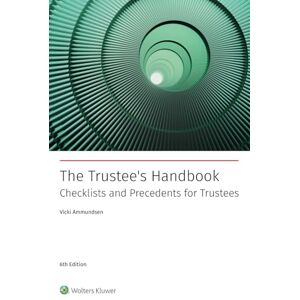 Ammundsen, Vicki The Trustee's Handbook: Checklists and Precedents for Trustees 6th Edition Ammundsen, Vicki The Trustee's Handbook: Checklists and Precedents for Trustees 6th Edition