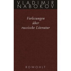 Nabokov, Vladimir Gesammelte Werke. Band 17: Vorlesungen über russische Literatur Nabokov, Vladimir Gesammelte Werke. Band 17: Vorlesungen über russische Literatur