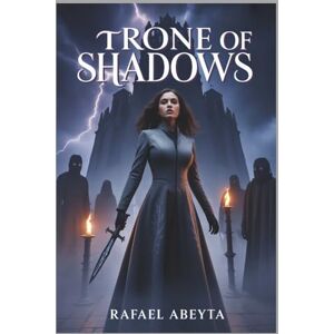 Abeyta, Rafael Throne of Shadows Abeyta, Rafael Throne of Shadows