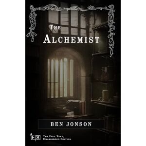 Jonson, Ben The Alchemist: Classic Edition Republished by North Publishers Jonson, Ben The Alchemist: Classic Edition Republished by North Publishers