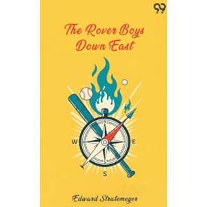 Stratemeyer, Edward The Rover Boys Down EastOr The Struggle For The Stanhope Fortune (Edition1) Stratemeyer, Edward The Rover Boys Down EastOr The Struggle For The Stanhope Fortune (Edition1)