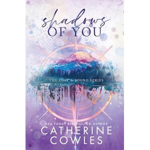Cowles, Catherine Shadows of You: A Lost & Found Special Edition Cowles, Catherine Shadows of You: A Lost & Found Special Edition