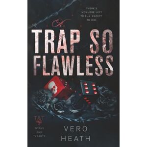 Heath, Vero A Trap So Flawless (Titans and Tyrants) Heath, Vero A Trap So Flawless (Titans and Tyrants)