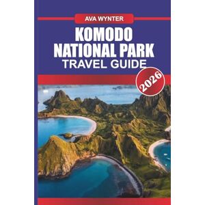 WYNTER, AVA KOMODO NATIONAL PARK Travel Guide 2026: Encounter the Legendary Dragons and Dive into Vibrant Coral Reefs. WYNTER, AVA KOMODO NATIONAL PARK Travel Guide 2026: Encounter the Legendary Dragons and Dive into Vibrant Coral Reefs.