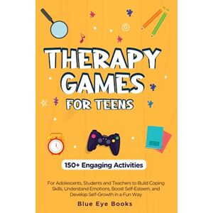 Books, Blue Eye Therapy Games Toolkit for Teens: 150 + Engaging Activities for Adolescents, Students & Teachers to Build Coping Skills, Understand Emotions, Boost Self-Esteem, and Develop Self-Growth in a Fun Way. Books, Blue Eye Therapy Games Toolkit for Teens: 150 + Engaging Activities for Adolescents, Students & Teachers to Build Coping Skills, Understand Emotions, Boost Self-Esteem, and Develop Self-Growth in a Fun Way.