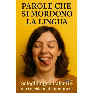 DMGeco, Autore Parole che si mordono la lingua.: Scioglilingua famosi smontati, riscritti e messi sotto accusa. Guida ironica per chi ama le parole, la scrittura ... audaci. (MANUALI DI SOPRAVVIVENZA VERBALE) DMGeco, Autore Parole che si mordono la lingua.: Scioglilingua famosi smontati, riscritti e messi sotto accusa. Guida ironica per chi ama le parole, la scrittura ... audaci. (MANUALI DI SOPRAVVIVENZA VERBALE)
