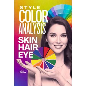 Melga, Laia Skin, Hair, Eye Color Analysis: Colorimetry Book Melga, Laia Skin, Hair, Eye Color Analysis: Colorimetry Book