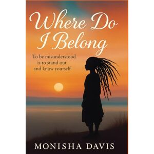 Davis IN, Monisha Where Do I Belong Davis IN, Monisha Where Do I Belong