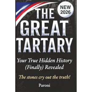 Paroni, Christophe The Great Tartary or Your True Hidden History (Finally) Revealed The stones cry out the truth!- Tartaria Mud Flood: Chicago1893 wasn’t built – it ... 11 chapters. Zero fluff. Total awakening. Paroni, Christophe The Great Tartary or Your True Hidden History (Finally) Revealed The stones cry out the truth!- Tartaria Mud Flood: Chicago1893 wasn’t built – it ... 11 chapters. Zero fluff. Total awakening.
