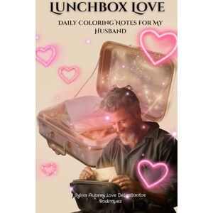 DeLosSantos Rodriquez, Sylvia Aubrey Love Lunchbox Love: Daily Coloring Notes for My Husband, gift idea for a friend DeLosSantos Rodriquez, Sylvia Aubrey Love Lunchbox Love: Daily Coloring Notes for My Husband, gift idea for a friend