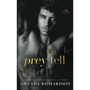 Richardson, Amanda Prey Tell: A Brother's Best Friend Romance (Ravaged Castle) Richardson, Amanda Prey Tell: A Brother's Best Friend Romance (Ravaged Castle)