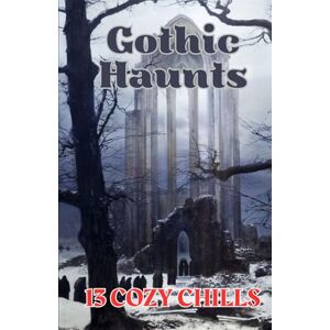 Baird, Patrick Gothic Haunts (Illustrated and Annotated) Baird, Patrick Gothic Haunts (Illustrated and Annotated)