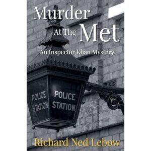 LeBow, Richard Ned Murder at the Met: 3 (Inspector Khan Mysteries) LeBow, Richard Ned Murder at the Met: 3 (Inspector Khan Mysteries)