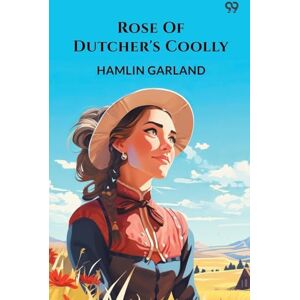 Garland, Hamlin Rose Of Dutcher's Coolly (Edition1) Garland, Hamlin Rose Of Dutcher's Coolly (Edition1)