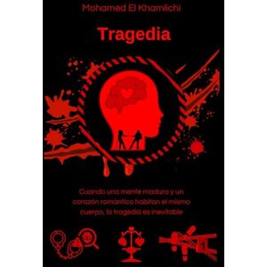 El Khamlichi El Khamlichi, Mohamed Tragedia: Cuando una mente madura y un corazón romántico habitan el mismo cuerpo , la tragedia es inevitable . El Khamlichi El Khamlichi, Mohamed Tragedia: Cuando una mente madura y un corazón romántico habitan el mismo cuerpo , la tragedia es inevitable .