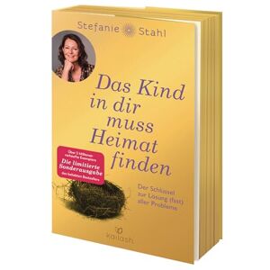 Stahl, Stefanie Das Kind in dir muss Heimat finden: Der Schlüssel zur Lösung (fast) aller Probleme Der Bestseller als limitierte Sonderausgabe zum 10-jährigen Jubiläum Stahl, Stefanie Das Kind in dir muss Heimat finden: Der Schlüssel zur Lösung (fast) aller Probleme Der Bestseller als limitierte Sonderausgabe zum 10-jährigen Jubiläum