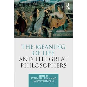 Philosophy The Meaning of Life and the Great Philosophers Philosophy The Meaning of Life and the Great Philosophers