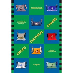 Cross Cultural Chairs: 8 Chairs from 8 Countries: Diversifying Modern Seating (Set Margins, 24) Cross Cultural Chairs: 8 Chairs from 8 Countries: Diversifying Modern Seating (Set Margins, 24)