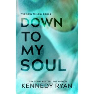 Ryan, Kennedy Down to My Soul: Volume 2 (Soul Series) Ryan, Kennedy Down to My Soul: Volume 2 (Soul Series)