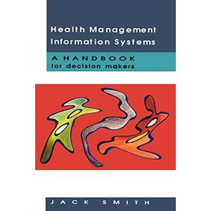 Smith, . Health Management Information Systems Smith, . Health Management Information Systems