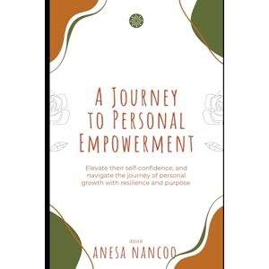 nancoo, anesa Unleashing Your Potential: A Youth Guide to Personal Development nancoo, anesa Unleashing Your Potential: A Youth Guide to Personal Development