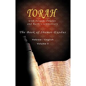 Rabbi M Silber Pentateuch with Targum Onkelos and rashi's commentary: Torah The Book of Shemot-Exodus, Volume II (Hebrew / English) Rabbi M Silber Pentateuch with Targum Onkelos and rashi's commentary: Torah The Book of Shemot-Exodus, Volume II (Hebrew / English)